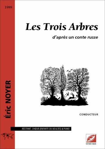 Les Trois Arbres, d’après un conte russe (conducteur) - Éric Noyer - SYMETRIE