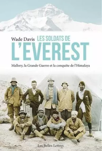 Les Soldats de l'Everest - Wade Davis - Les Belles Lettres