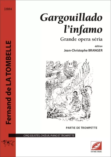 Gargouillado l’infamo (partie de trompette) - Fernand de La Tombelle, Jean-Christophe Branger - SYMETRIE