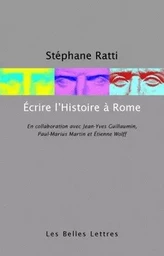 Écrire l'histoire à Rome