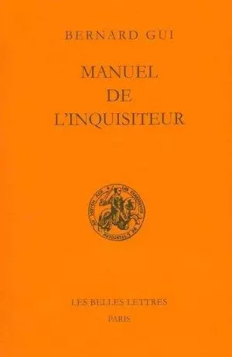 Manuel de l'inquisiteur - Bernard Gui - Les Belles Lettres