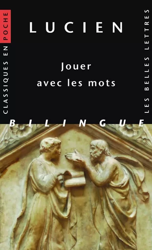 Jouer avec les mots -  Lucien - Les Belles Lettres