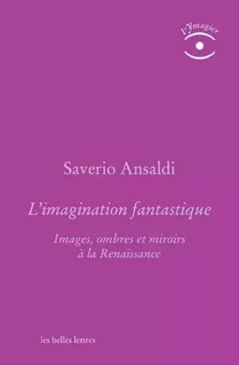 L'Imagination fantastique - Saverio Ansaldi - Les Belles Lettres