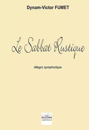 LE SABBAT RUSTIQUE (ALLEGRO SYMPHONIQUE) - CONDUCTEUR