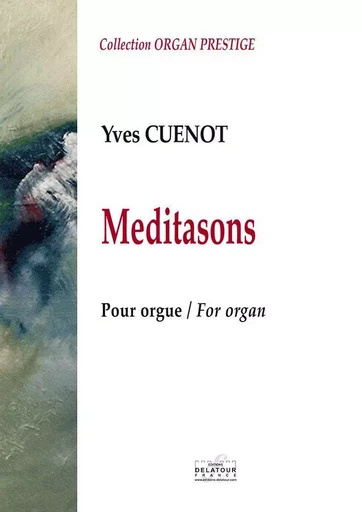 MEDITASONS POUR ORGUE -  CUENOT YVES - DELATOUR FRANCE