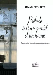 PRELUDE A L'APRES-MIDI D'UN FAUNE POUR PIANO