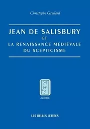 Jean de Salisbury et la renaissance médiévale du scepticisme