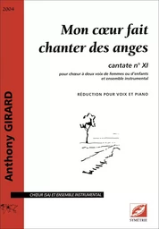 Mon cœur fait chanter des anges (réduction pour voix et piano)