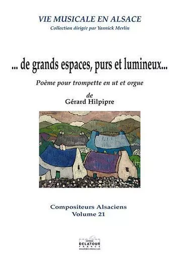 DE GRANDS ESPACES, PURS ET LUMINEUX POUR TROMPETTE ET ORGUE -  HILPIPRE G RARD - DELATOUR FRANCE