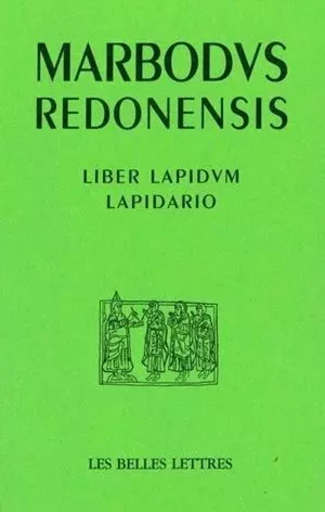 Liber lapidum / Lapidario -  Marbode de Rennes - Les Belles Lettres