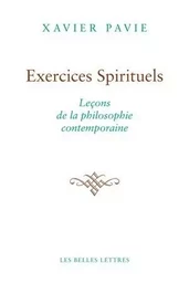 Exercices spirituels. Leçons de la philosophie contemporaine