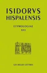 Etymologias Libro XVI