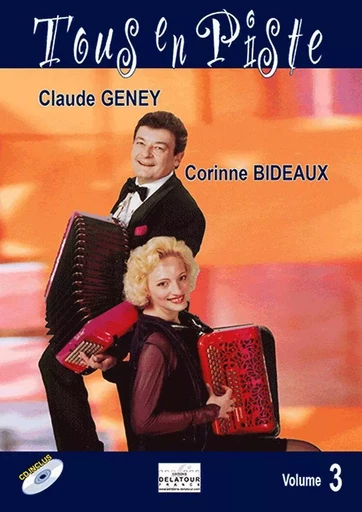 TOUS EN PISTE ! - VOLUME 3 POUR 1 OU 2 ACCORDEONS -  GENEY CLAUDE - DELATOUR FRANCE