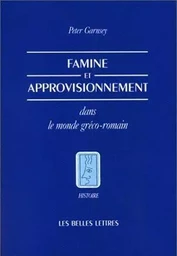 Famine et approvisionnement dans le monde gréco-romain