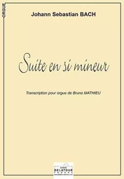 SUITE EN SI MINEUR POUR ORGUE BWV1067