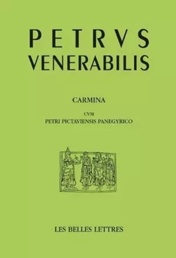 Poèmes avec le Panégyrique de Pierre de Poitiers -  PIERRE LE VENERABLE - Les Belles Lettres