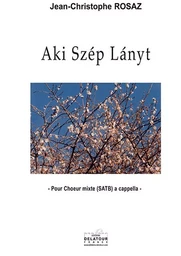 AKI SZEP LANYT POUR CHOEUR MIXTE A CAPPELLA