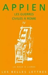 Les Guerres civiles à Rome - Livre IV