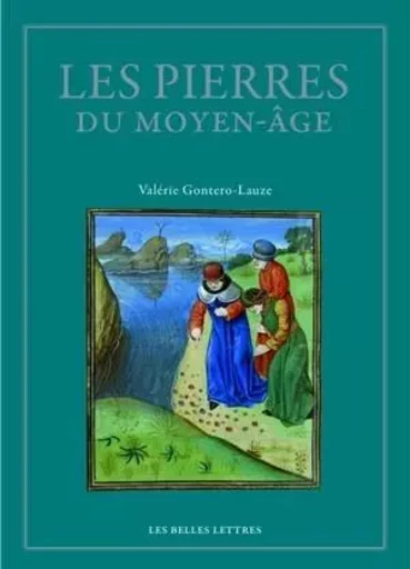 Les Pierres du Moyen Âge - Valérie Gontero-Lauze - Les Belles Lettres