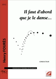 Il faut d’abord que je le danse…