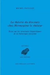 La Théorie du discours chez Hermogène le rhéteur