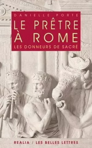 Le Prêtre à Rome - Danielle Porte - Les Belles Lettres