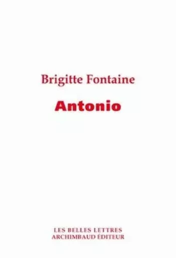 Antonio - Brigitte Fontaine - Les Belles Lettres