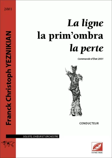 La ligne – la prim’ombra – la perte (conducteur) - Franck Christoph Yeznikian - SYMETRIE