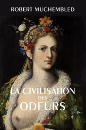 La Civilisation des odeurs