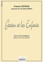 GASTON ET LES ENFANTS BALLET (REDUC PIANO POUR REPETITIONS)