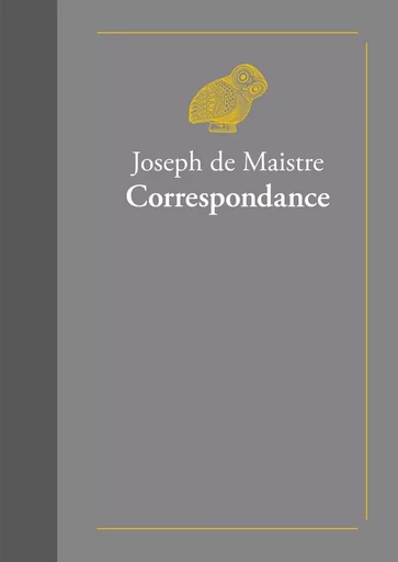 Correspondance - Joseph De Maistre - Les Belles Lettres