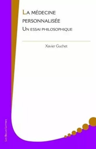 La Médecine personnalisée - Xavier Guchet - Les Belles Lettres