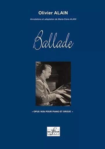 BALLADE POUR PIANO ET ORGUE -  ALAIN OLIVIER - DELATOUR FRANCE