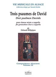 TROIS PSAUMES DE DAVID POUR CHOEUR MIXTE A CAPPELLA