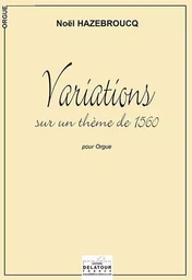 VARIATIONS POUR ORGUE SUR UN THEME DE 1560