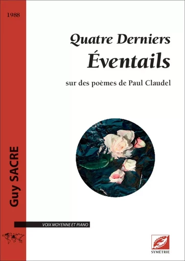 Quatre Derniers Éventails - Guy SACRE, Paul Claudel - SYMETRIE