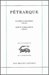 Lettres familières. Tome III : Livres VIII-XI / Rerum Familiarium. Libri VIII-XI