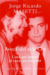 Avec Fidel et le Che