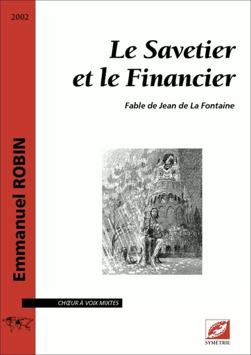 Le Savetier et le Financier - Emmanuel Robin - SYMETRIE