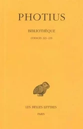 Bibliothèque. Tome IV : Codices 223-229