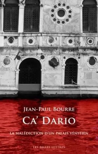 Ca'Dario - Jean-Paul Bourre - Les Belles Lettres