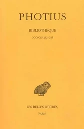 Bibliothèque. Tome VI : Codices 242-245