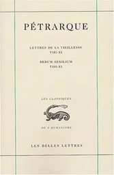 Lettres de la vieillesse. Tome III, Livres VIII-XI / Rerum senilium, Libri VIII-XI