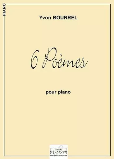 6 POEMES POUR PIANO -  BOURREL YVON - DELATOUR FRANCE