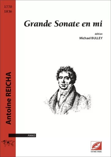 Grande Sonate en mi - Antoine Reicha, Michael BULLEY - SYMETRIE