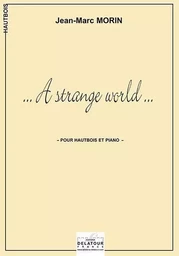 A STRANGE WORLD POUR HAUTBOIS ET PIANO