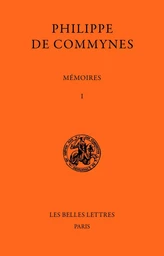 Mémoires. Tome I : 1464-1474