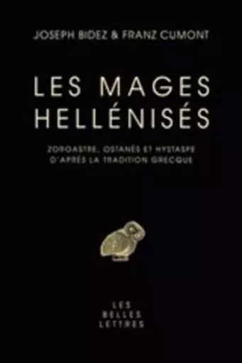 Les Mages Hellénisés - Joseph Bidez, Frantz Cumont - Les Belles Lettres