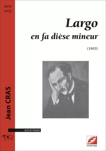 Largo en fa dièse mineur, pour alto et piano - Jean CRAS - SYMETRIE