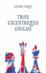 Trois excentriques anglais